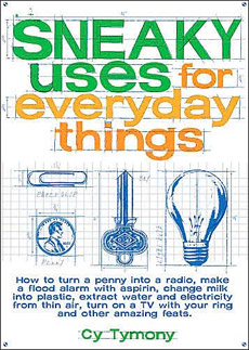 Sneaky Uses for Everyday Things