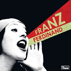 You Could Have It So Much Better by Franz Ferdinand