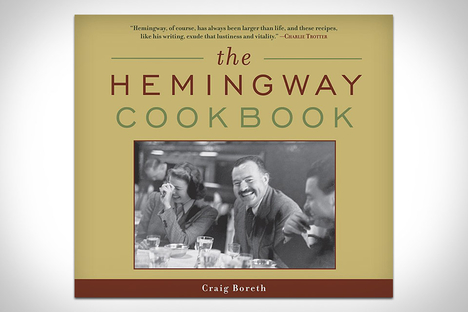 The Hemingway Cookbook The Hemingway Cookbook