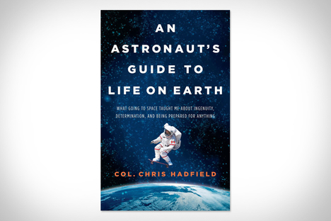 An Astronaut's Guide to Life on Earth An Astronaut's Guide to Life on Earth
