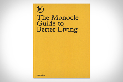 The Monocle Guide to Better Living The Monocle Guide to Better Living