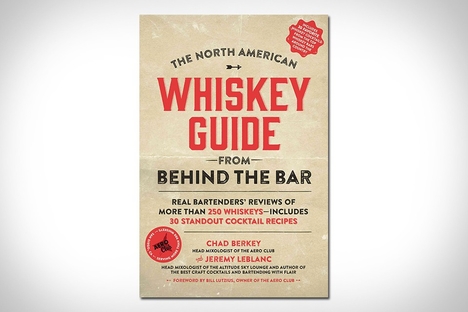 The North American Whiskey Guide from Behind the Bar The North American Whiskey Guide from Behind the Bar