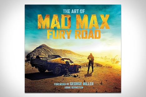 The Art of Mad Max: Fury Road The Art of Mad Max: Fury Road
