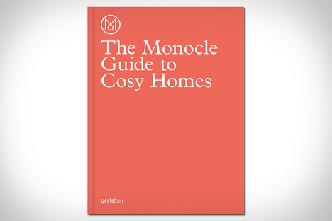 The Monocle Guide to Cosy Homes The Monocle Guide to Cosy Homes