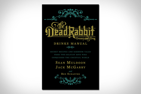 The Dead Rabbit Drinks Manual The Dead Rabbit Drinks Manual