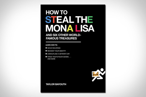 How to Steal the Mona Lisa How to Steal the Mona Lisa