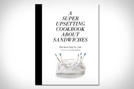 A Super Upsetting Cookbook About Sandwiches A Super Upsetting Cookbook About Sandwiches