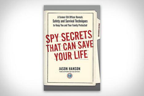 Spy Secrets That Can Save Your Life Spy Secrets That Can Save Your Life