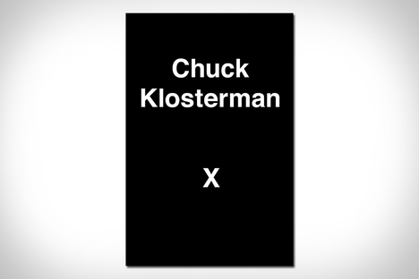 Chuck Klosterman X Chuck Klosterman X