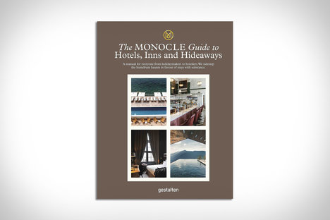 Monocle Guide to Hotels, Inns and Hideaways Monocle Guide to Hotels, Inns and Hideaways