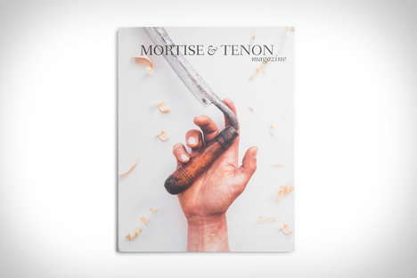 Mortise & Tenon Magazine: Issue Three Mortise & Tenon Magazine: Issue Three