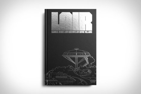 Lair: Homes & Hideouts of Movie Villains Lair: Homes & Hideouts of Movie Villains
