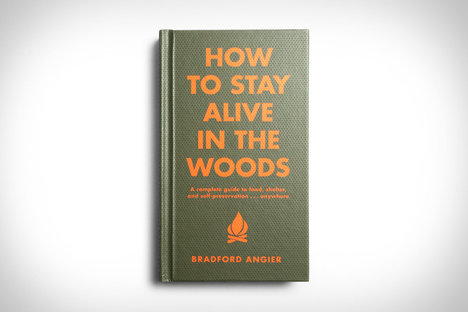 How to Stay Alive in the Woods How to Stay Alive in the Woods