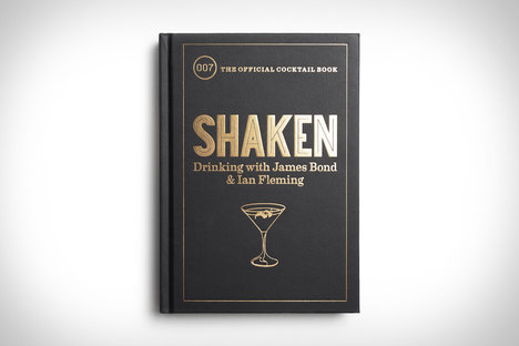 Shaken: Drinking with James Bond & Ian Fleming Shaken: Drinking with James Bond & Ian Fleming