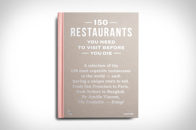 150 Restaurants You Need to Visit Before You Die
