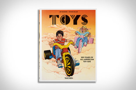 Toys: 100 Years of All-American Toy Ads Toys: 100 Years of All-American Toy Ads