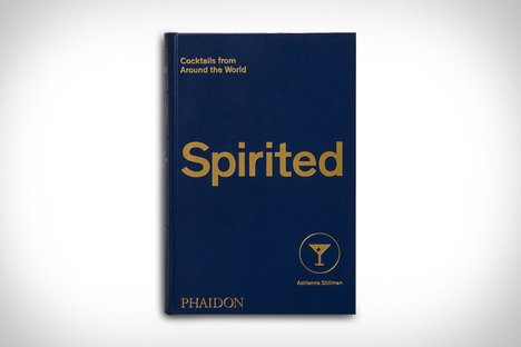 Spirited: Cocktails from Around the World Spirited: Cocktails from Around the World