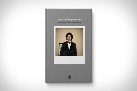 Machen Sie etwas Wunderbares: Steve Jobs in seinen eigenen Worten