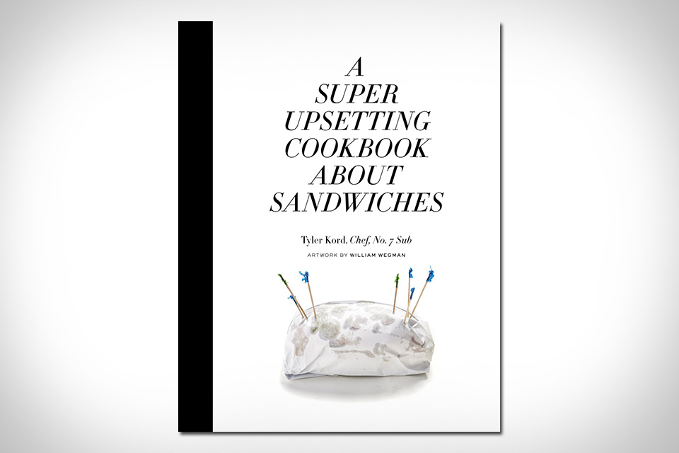 A Super Upsetting Cookbook About Sandwiches